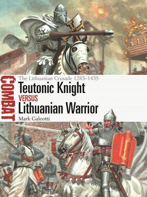 cover image of Teutonic Knight vs Lithuanian Warrior
